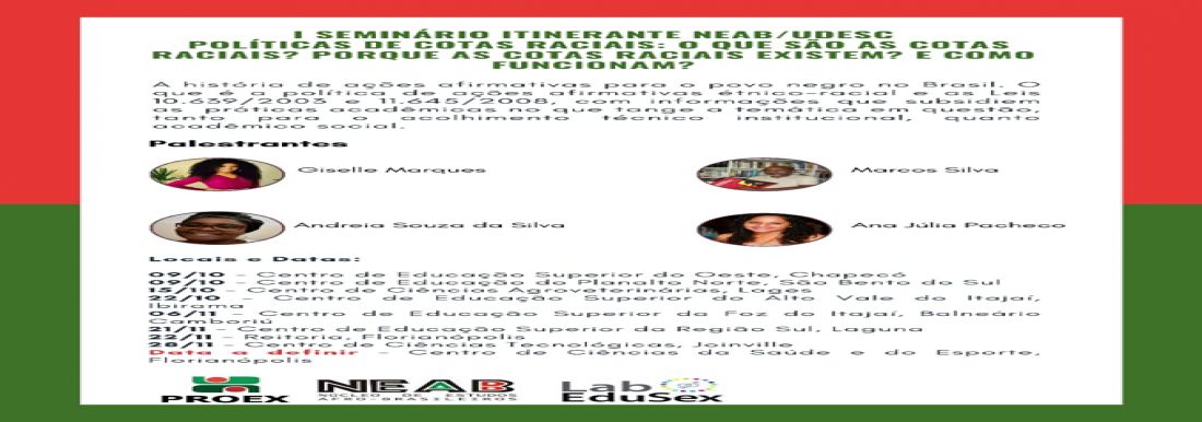 <p>I Seminário Itinerante NEAB Políticas de Cotas Raciais</p>
